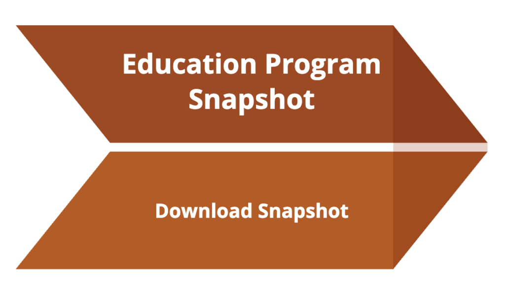 orange arrow graphic with the words "Education Program Snapshot. Download Snapshot"